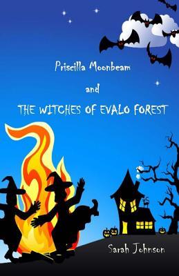 Vorderes Coverbild Priscilla Moonbeam and The Witches of Evalo Forest