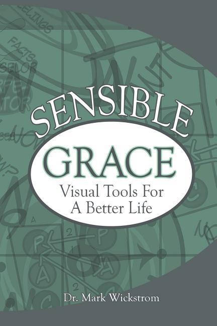 Vorderes Coverbild Sensible Grace: Visual Tools for a Better Life