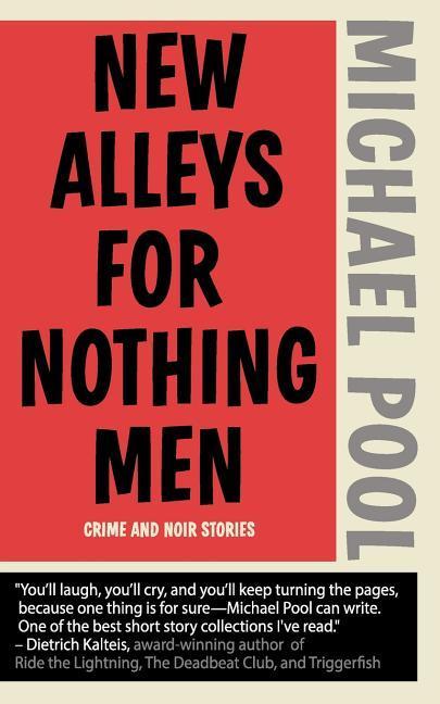 Vorderes Coverbild New Alleys For Nothing Men: Noir Stories