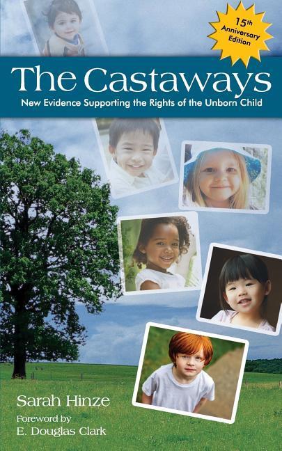 Vorderes Coverbild The Castaways: New Evidence Supporting the Rights of the Unborn Child