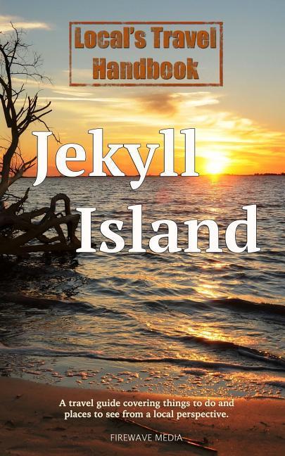 Vorderes Coverbild Local's Travel Handbook: Jekyll Island