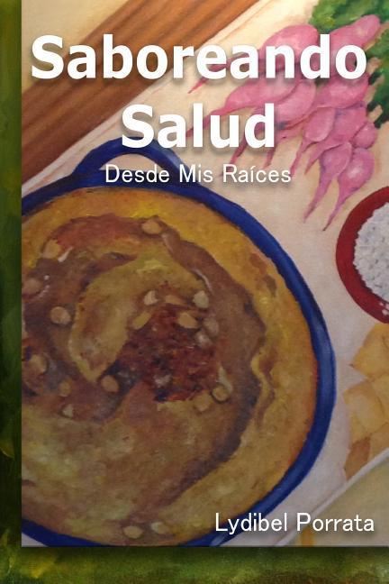 Vorderes Coverbild Saboreando Salud: Desde Mis Raíces