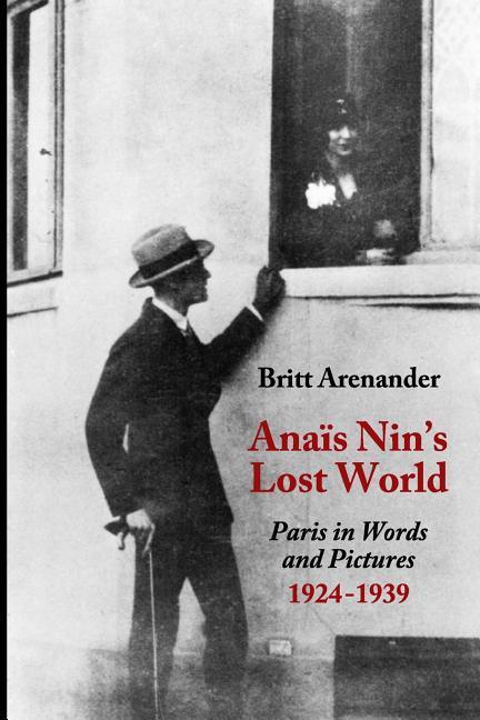 Vorderes Coverbild Anais Nin's Lost World: Paris in Words and Pictures, 1924-1939