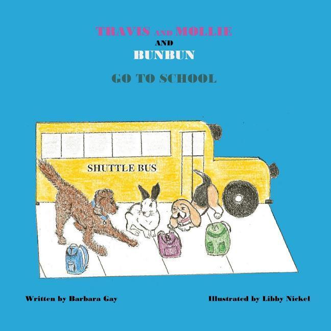 Vorderes Coverbild Travis and Mollie and BunBun Go To School