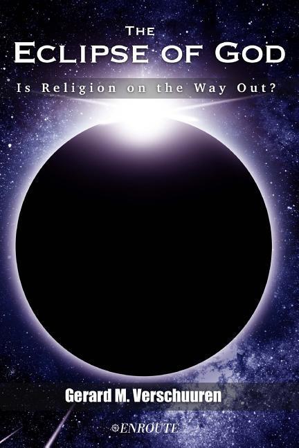 Vorderes Coverbild The Eclipse of God: Is Religion on the Way Out?