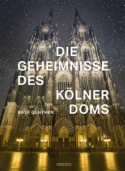 Vorderes Coverbild Die Geheimnisse des Kölner Doms