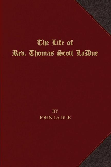 Vorderes Coverbild The Life of Rev. Thomas Scott La Due
