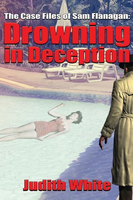 Vorderes Coverbild Drowning in Deception: The Case Files of Sam Flanagan