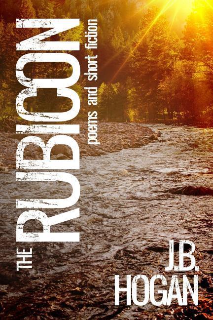 Vorderes Coverbild The Rubicon: Poems and Short Fiction