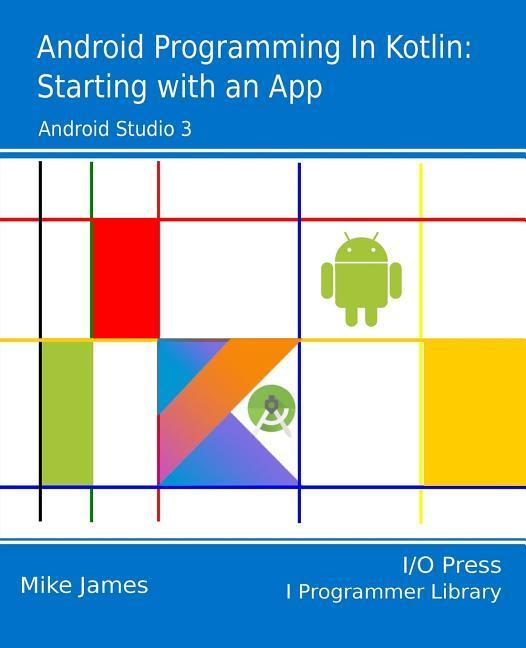 Vorderes Coverbild Android Programming in Kotlin: Starting With An App