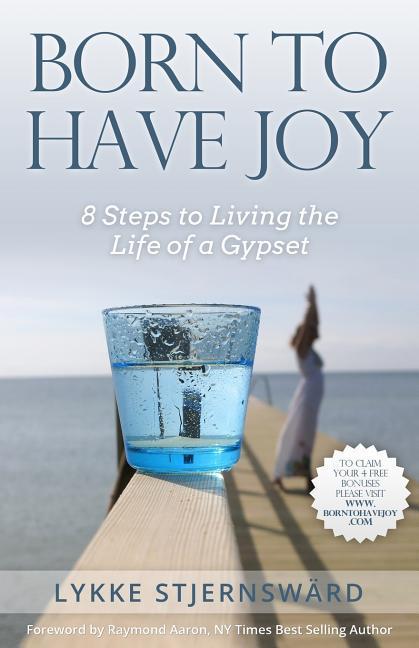 Vorderes Coverbild Born To Have Joy: 8 Steps to Living the Life of a Gypset