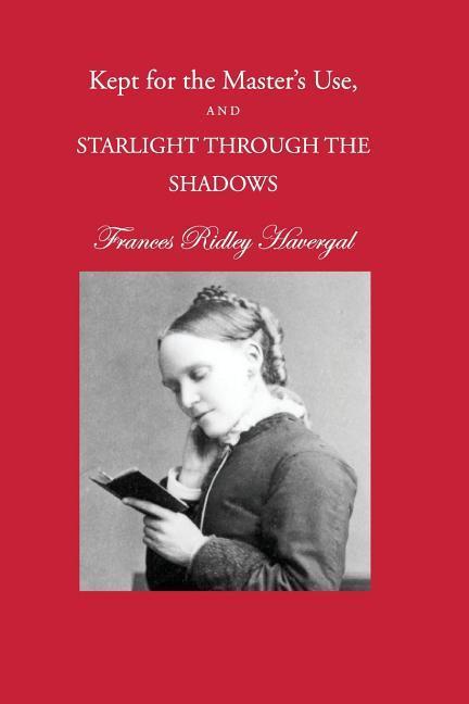 Vorderes Coverbild Kept for the Master's Use and Starlight through the Shadows