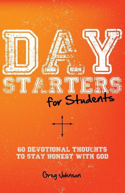 Vorderes Coverbild Day Starters for Students: 60 Devotional Thoughts to Stay Honest With God