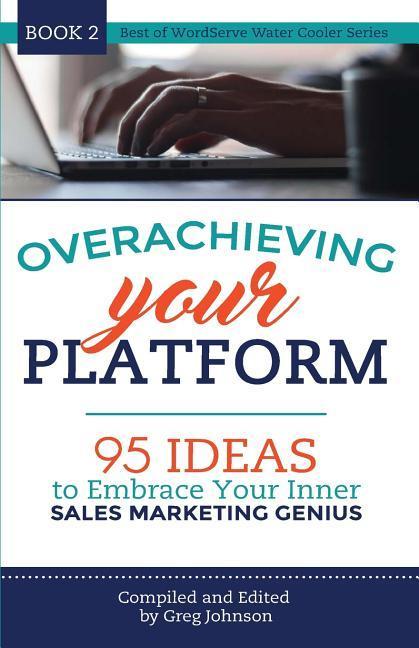 Vorderes Coverbild Overachieving Your Platform: 95 Ideas to Embrace Your Inner Sales Marketing Genius