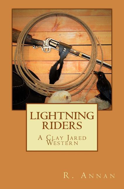 Vorderes Coverbild Lightning Riders: A Clay Jared Western