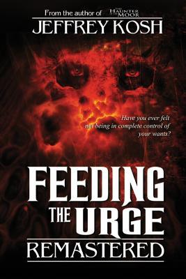 Vorderes Coverbild Feeding the Urge - Remastered
