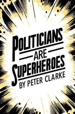 Vorderes Coverbild Politicians are Superheroes