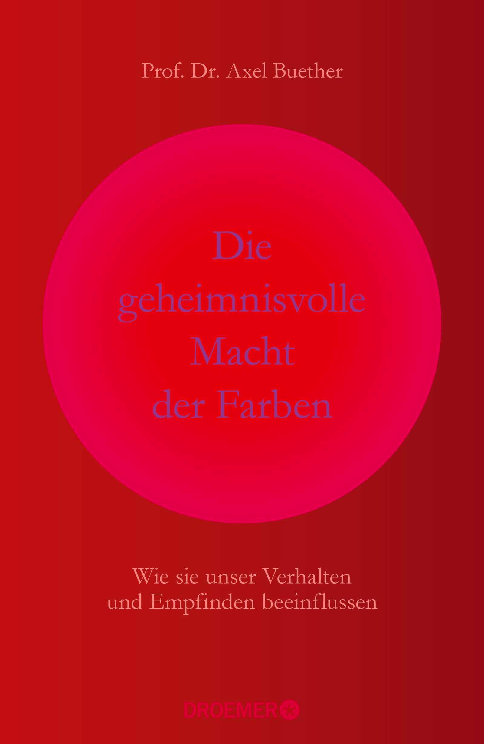 Vorderes Coverbild Die geheimnisvolle Macht der Farben