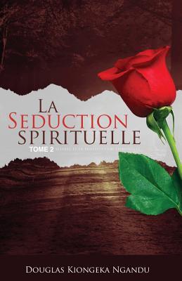 Vorderes Coverbild La Séduction Spirituelle 2: Jezabel et la prostitution spirituelle