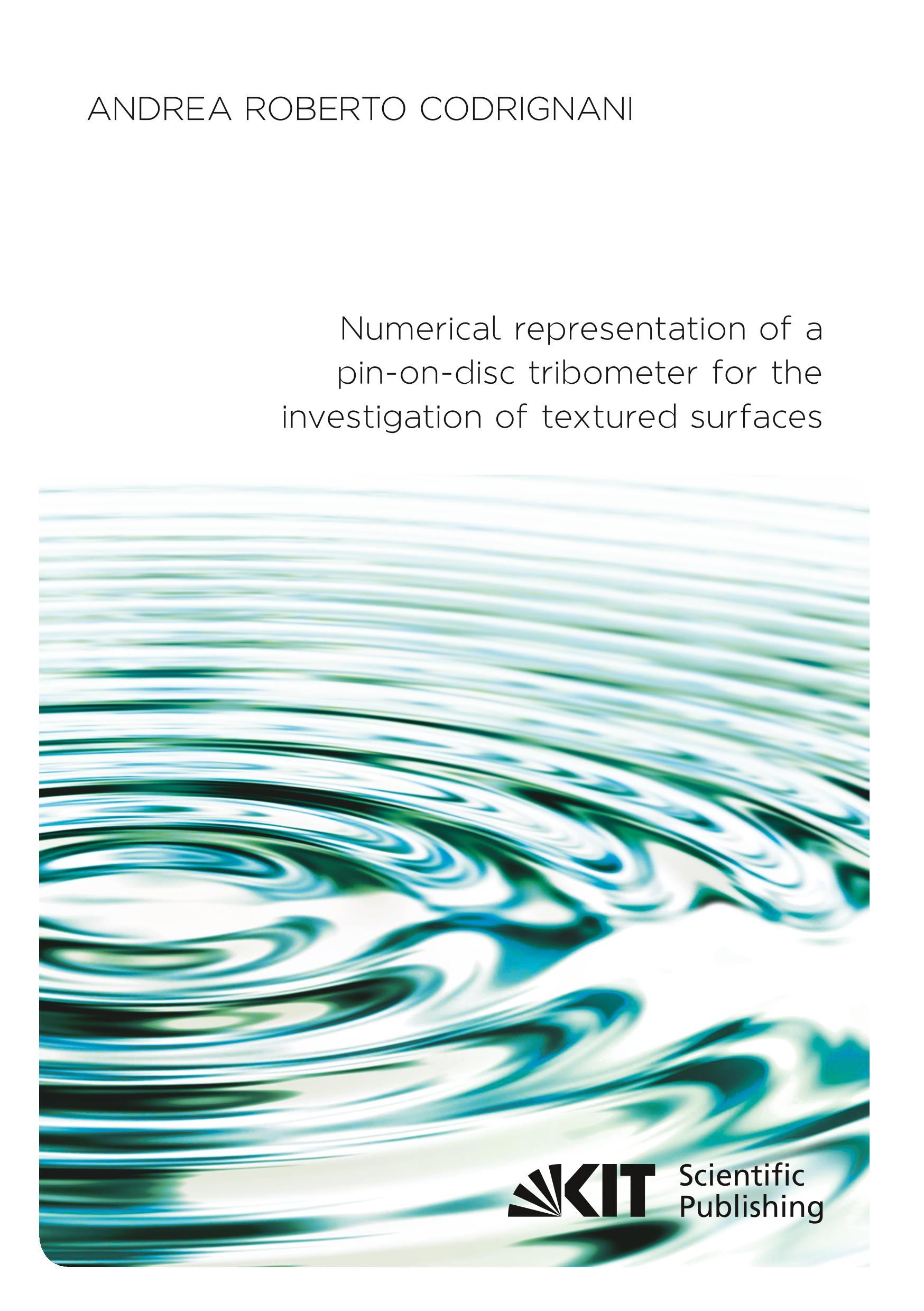 Vorderes Coverbild Numerical representation of a pin-on-disc tribometer for the investigation of textured surfaces