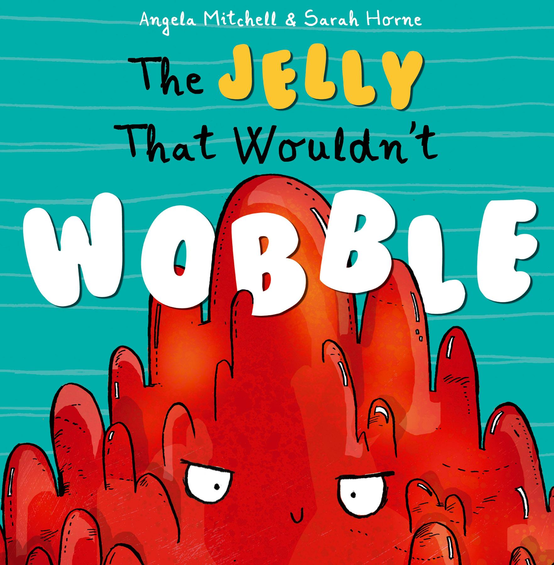 Vorderes Coverbild The Jelly That Wouldn't Wobble