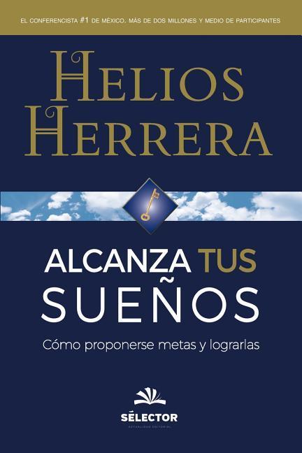 Vorderes Coverbild Alcanza tus sueños: Cómo proponerse metas y lograrlas