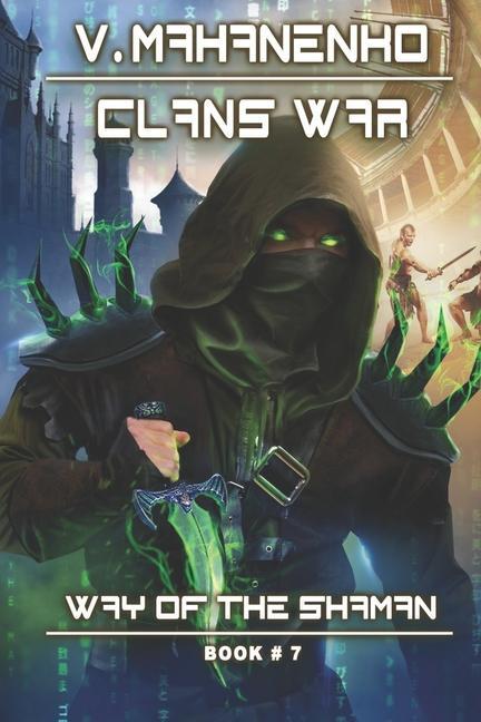 Vorderes Coverbild Clans War (The Way of the Shaman: Book #7): LitRPG Series