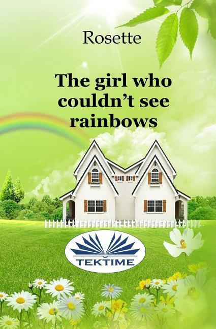 Vorderes Coverbild The girl who couldn't see rainbows