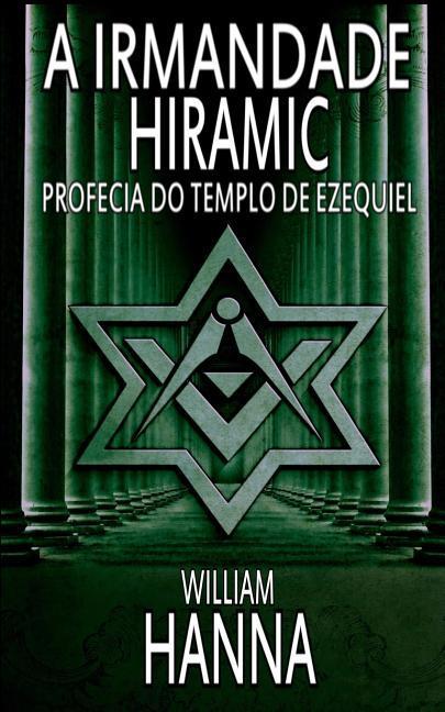 Vorderes Coverbild A Irmandade Hiramic: Profecia do Templo de Ezequiel
