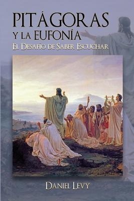 Vorderes Coverbild Pitágoras y la Eufonía - El Desafío de Saber Escuchar