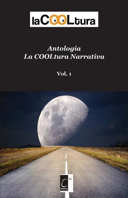 Vorderes Coverbild Antologia Lacooltura Narrativa: Vol. 1