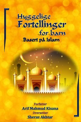 Vorderes Coverbild Hyggelige fortellinger for barn: Basert på Islam