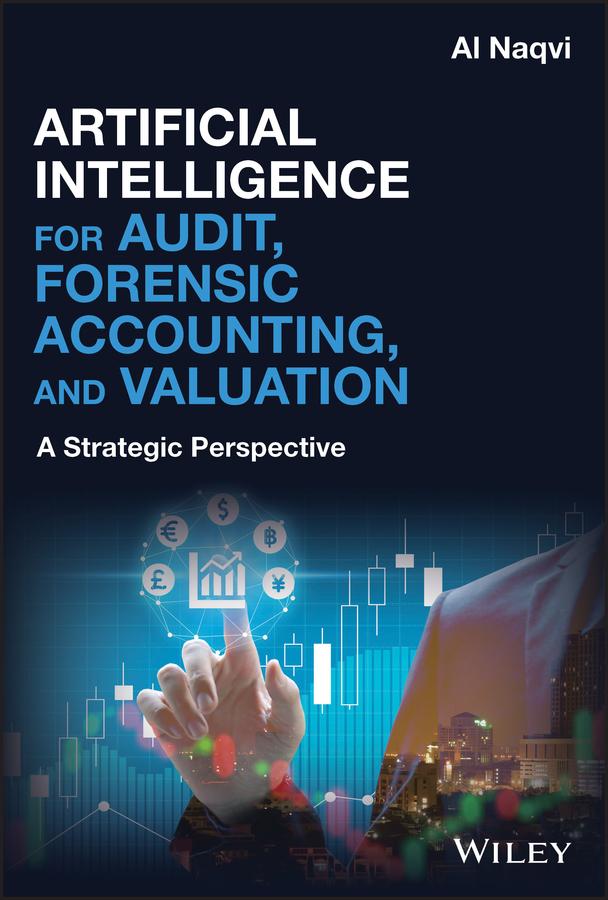 Vorderes Coverbild Artificial Intelligence for Audit, Forensic Accounting, and Valuation