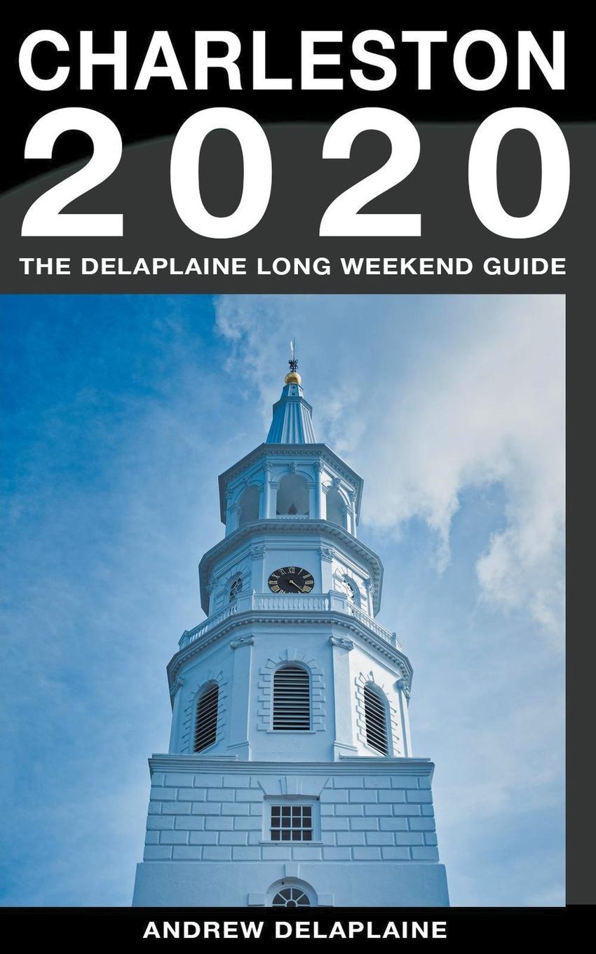 Vorderes Coverbild Charleston - The Delaplaine 2020 Long Weekend Guide