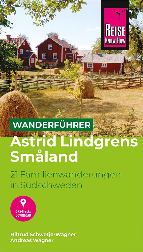 Vorderes Coverbild Reise Know-How Wanderführer Astrid Lindgrens Småland : 21 Familienwanderungen in Südschweden