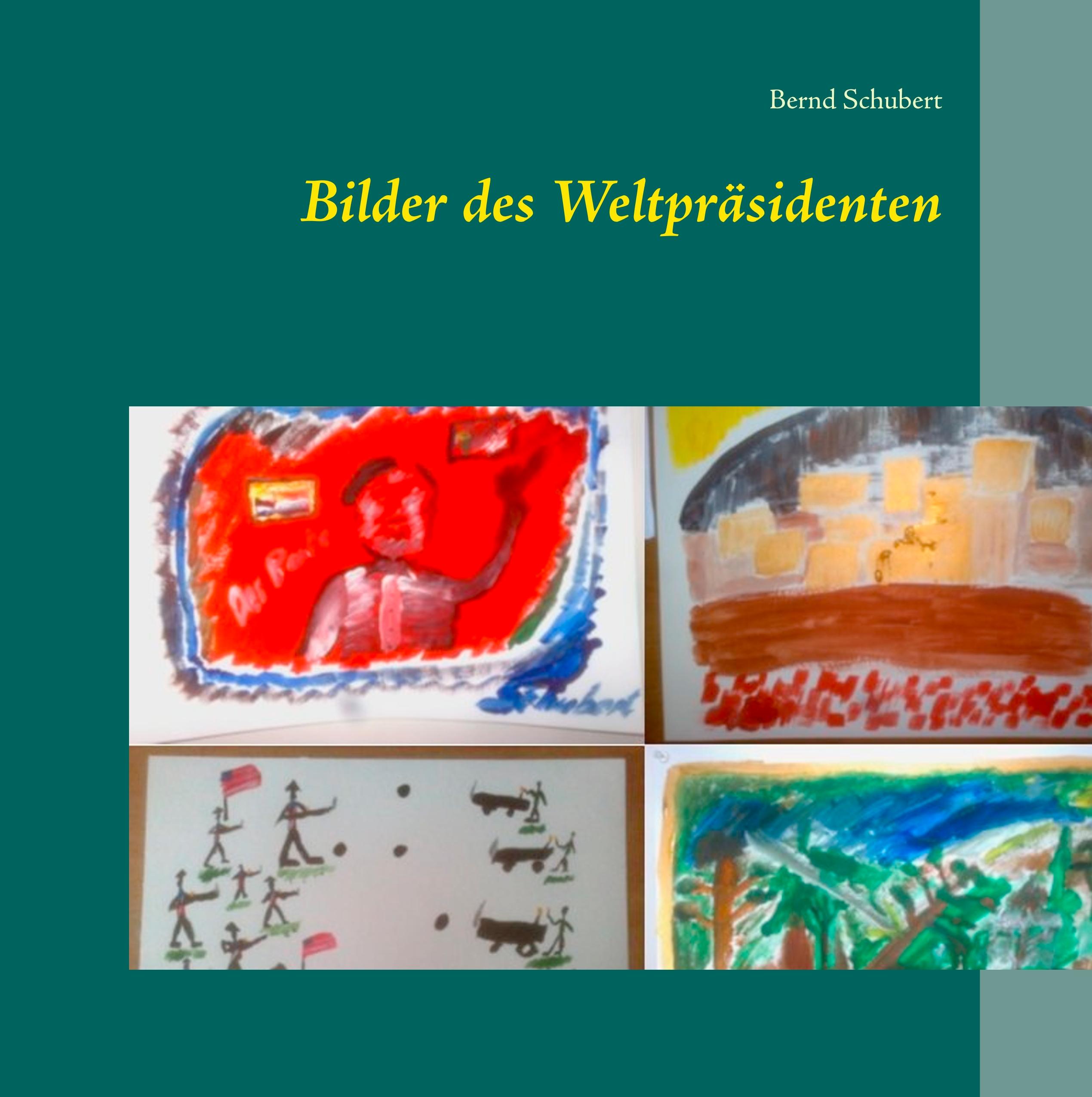 Vorderes Coverbild Bilder des Weltpräsidenten