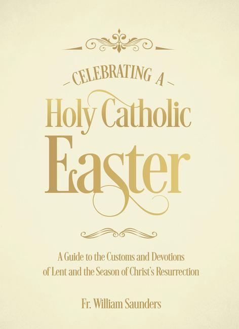 Vorderes Coverbild Celebrating a Holy Catholic Easter