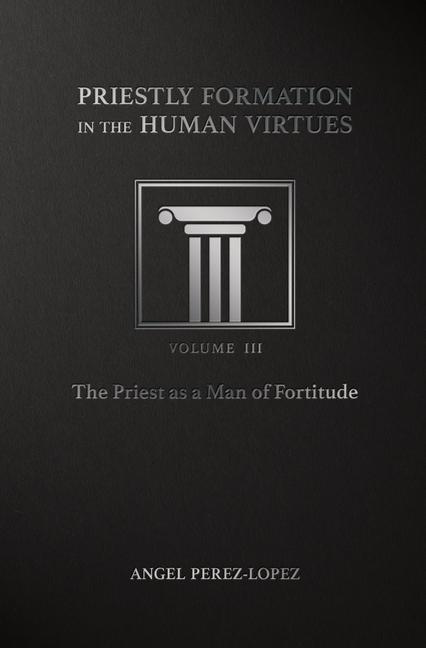 Vorderes Coverbild Priestly Formation in the Human Virtues