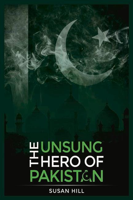 Vorderes Coverbild The Unsung Hero of Pakistan: Volume 1