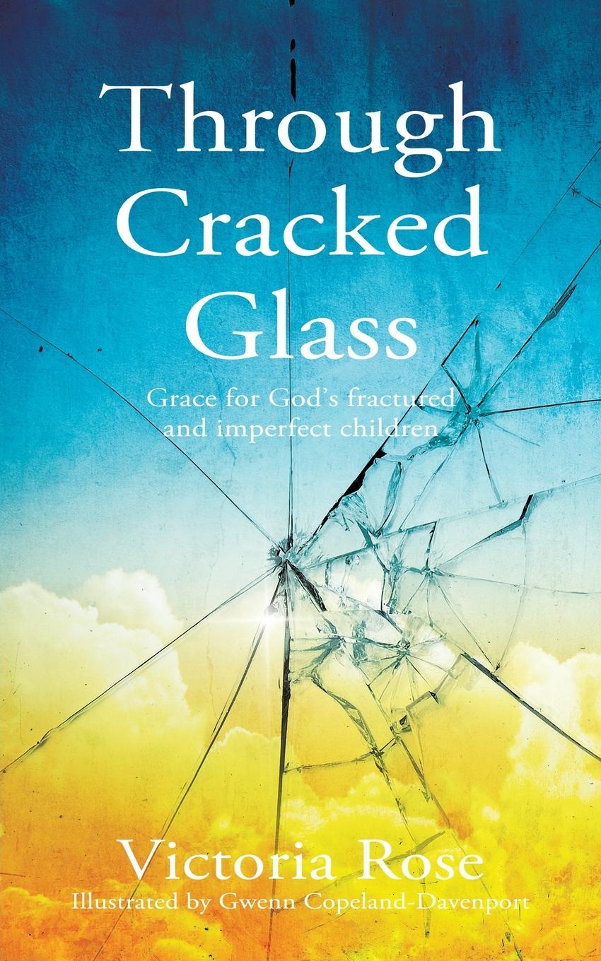 Vorderes Coverbild Through Cracked Glass: Grace for God's fractured and imperfect children