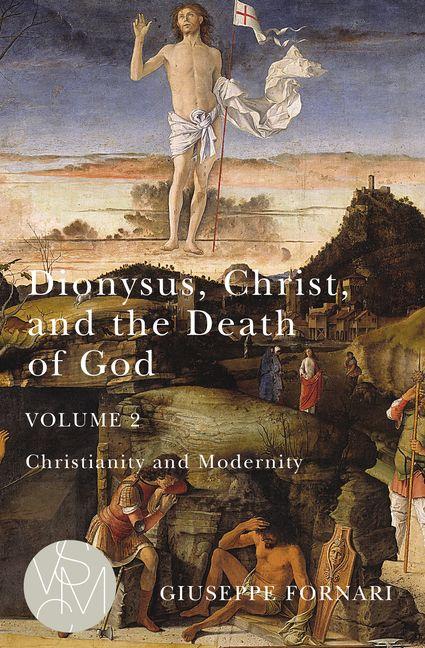 Vorderes Coverbild Dionysus, Christ, and the Death of God, Volume 2