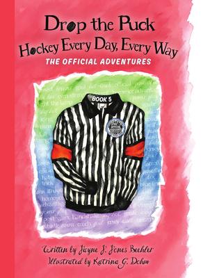 Vorderes Coverbild Drop the Puck: Hockey Every Day, Every Way
