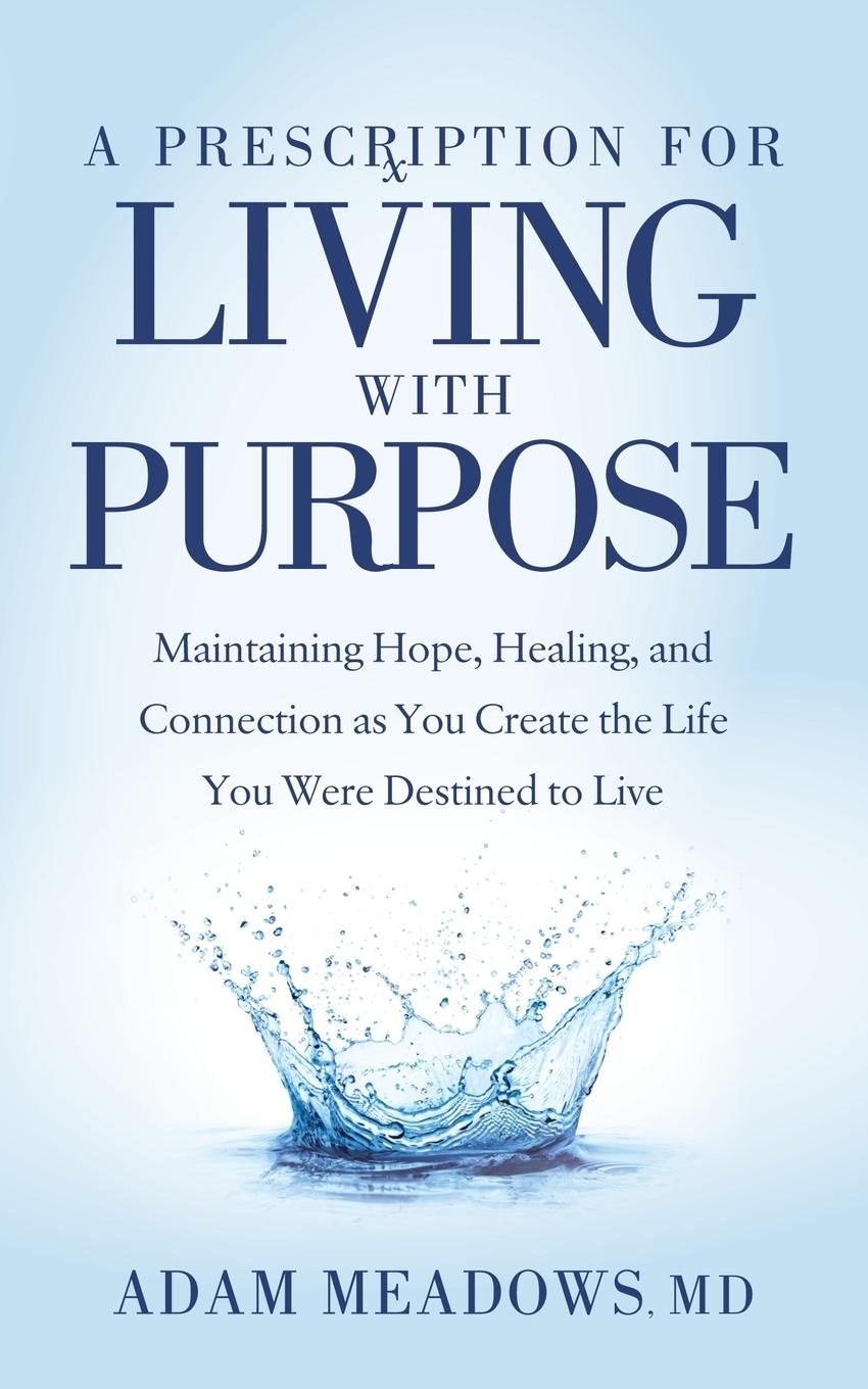 Vorderes Coverbild A Prescription for Living with Purpose