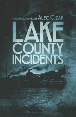 Vorderes Coverbild Lake County Incidents