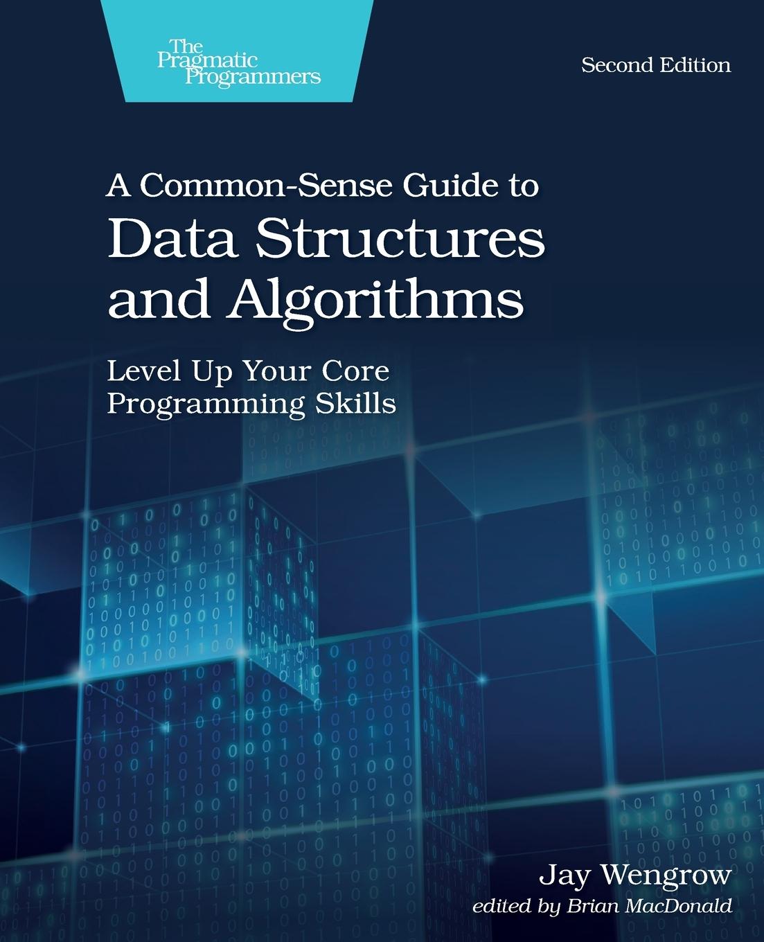 Vorderes Coverbild A Common-Sense Guide to Data Structures and Algorithms, Second Edition