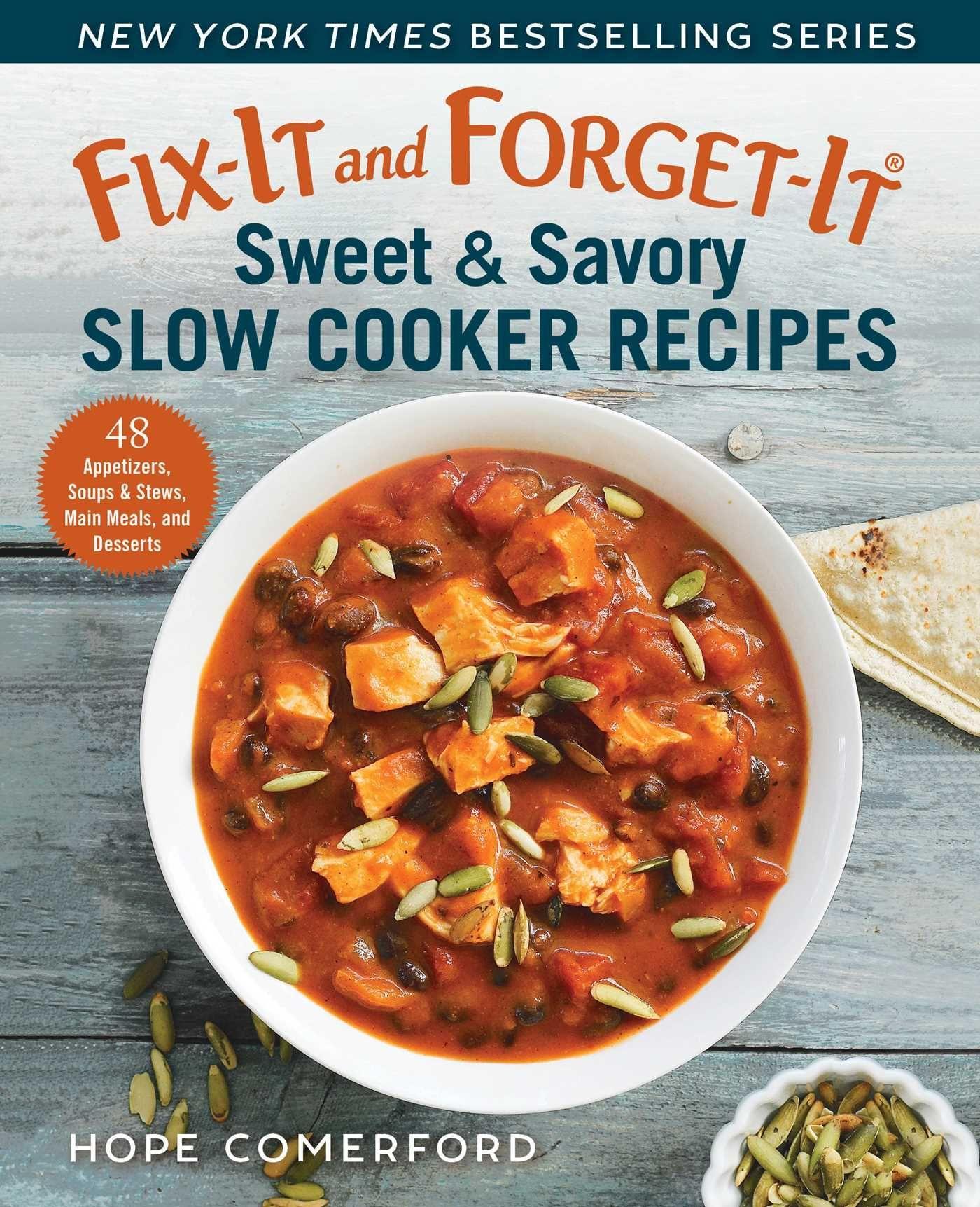 Vorderes Coverbild Fix-It and Forget-It Sweet & Savory Slow Cooker Recipes: 48 Appetizers, Soups & Stews, Main Meals, and Desserts