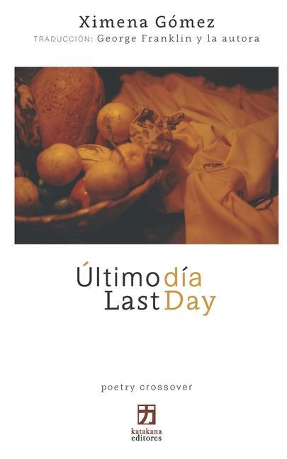 Vorderes Coverbild Último día/Last Day: edición bilingüe (español-inglés)