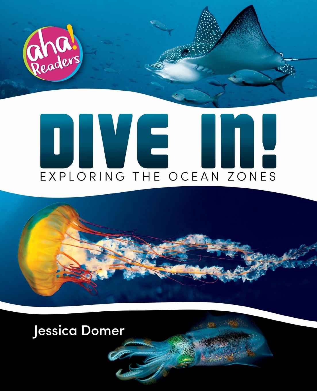 Vorderes Coverbild Dive In!: Exploring the Ocean Zones
