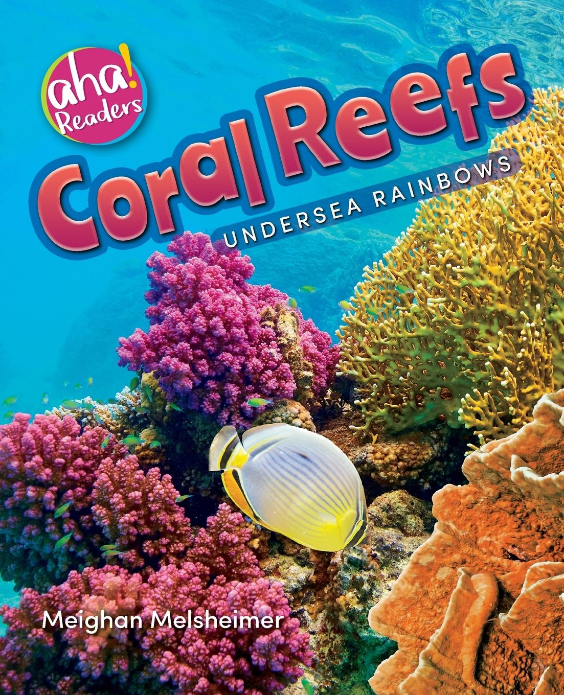 Vorderes Coverbild Coral Reefs: Undersea Rainbows