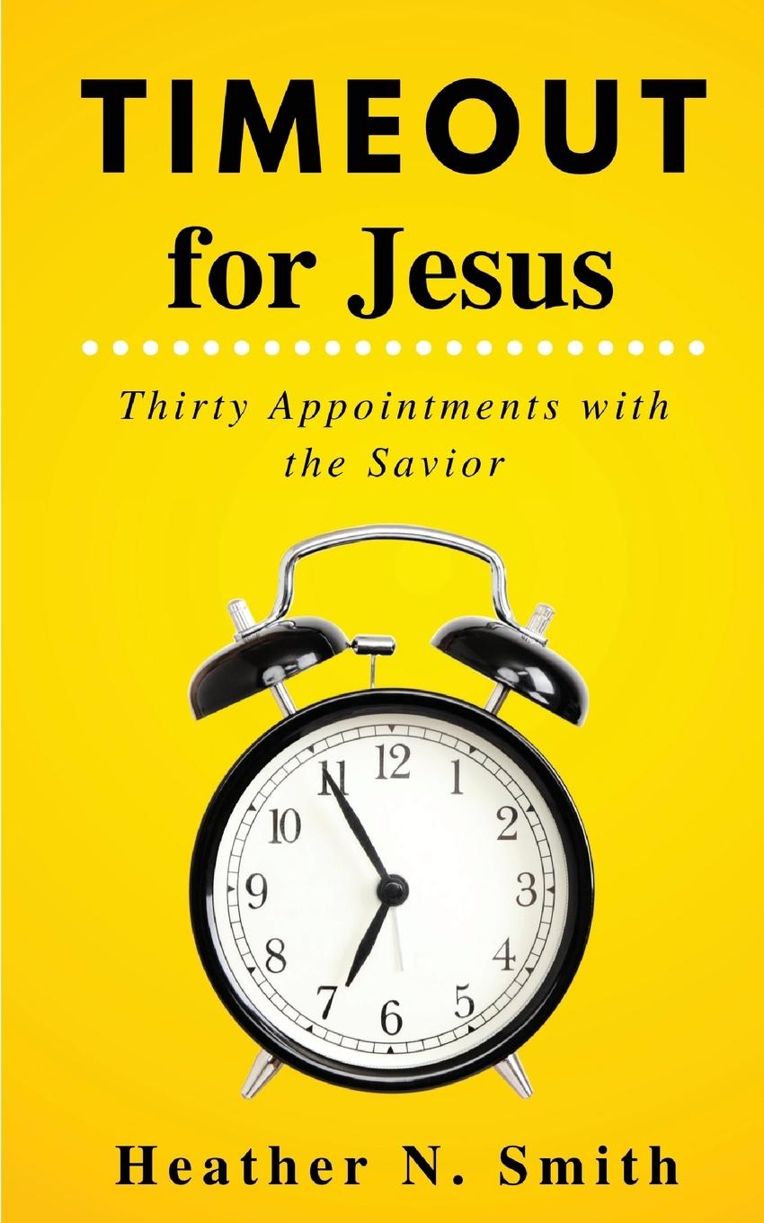 Vorderes Coverbild Timeout for Jesus: Thirty Appointments with the Savior